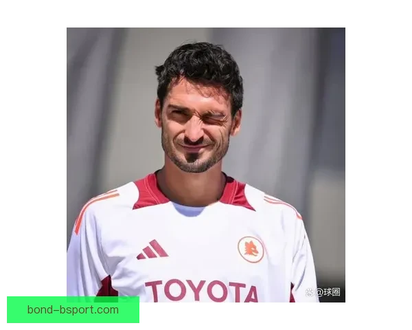 胡梅尔斯自由身加盟罗马 成为意甲豪门新援引发热议